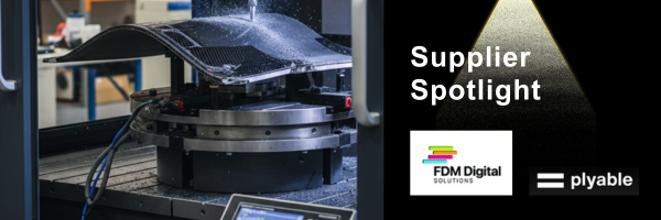 Supplier Spotlight banner featuring FDM Digital Solutions and Plyable
